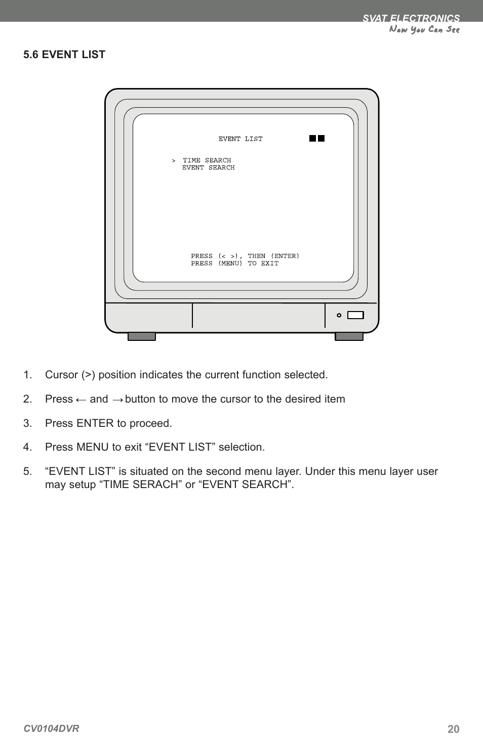 Now you can see | SVAT Electronics CV0104DVR User Manual | Page 23 / 60