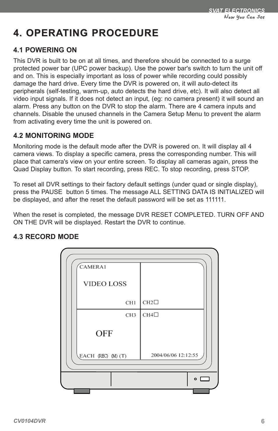Opera, Opera ting procedure ting procedure | SVAT Electronics CV0104DVR User Manual | Page 9 / 60