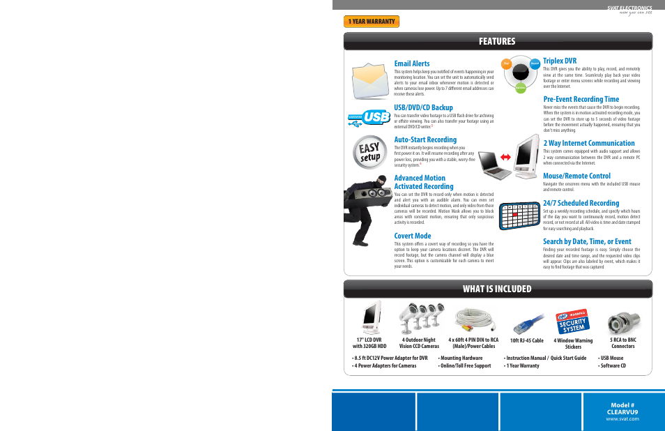 Features, What is included, Email alerts | Usb/dvd/cd backup, Auto-start recording, Advanced motion activated recording, Covert mode, Triplex dvr, Pre-event recording time, 2 way internet communication | SVAT Electronics CLEARVU9 User Manual | Page 3 / 4