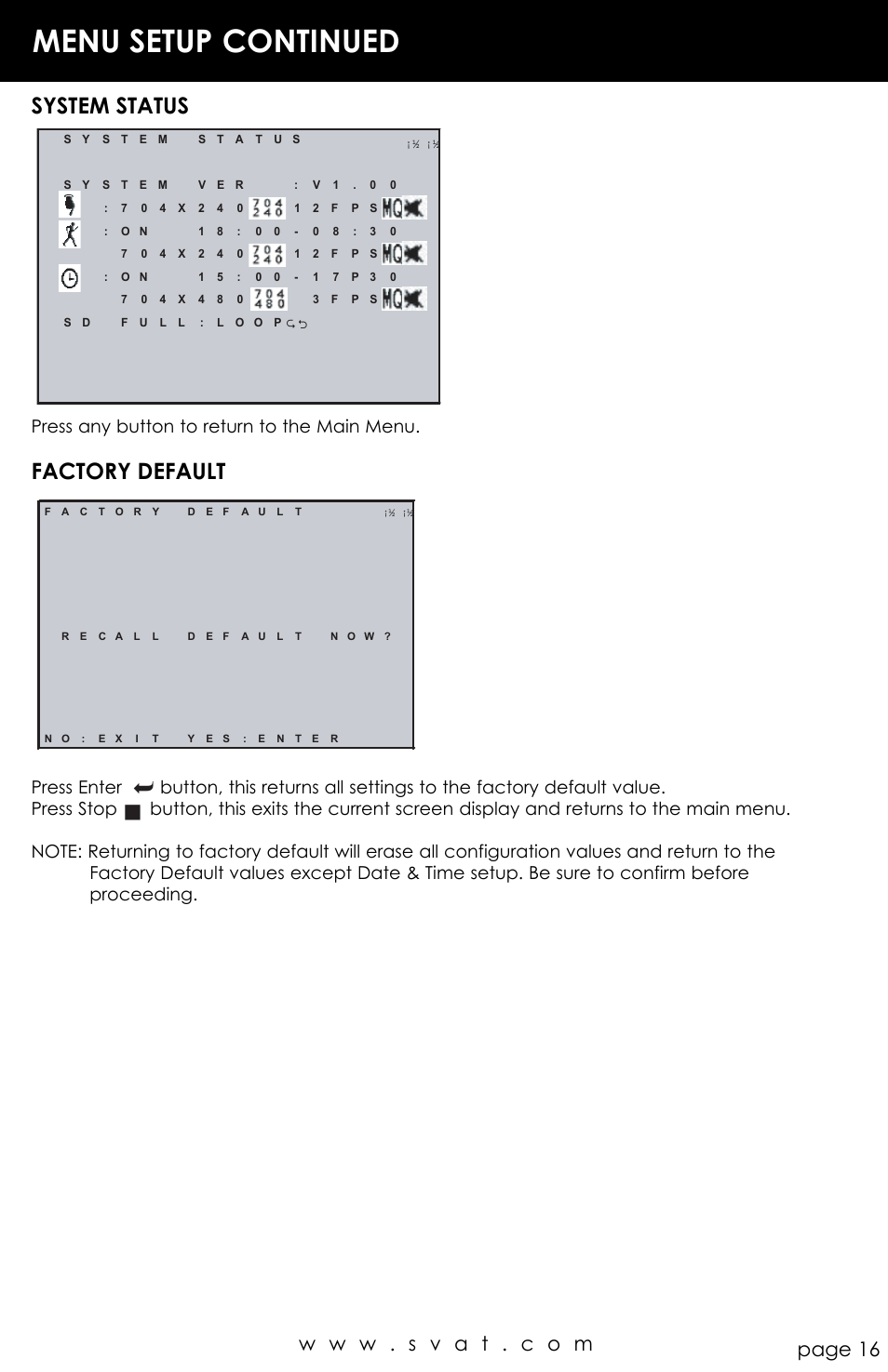 Menu setup continued, System status, Factory default | Press any button to return to the main menu | SVAT Electronics CVP800 User Manual | Page 16 / 20