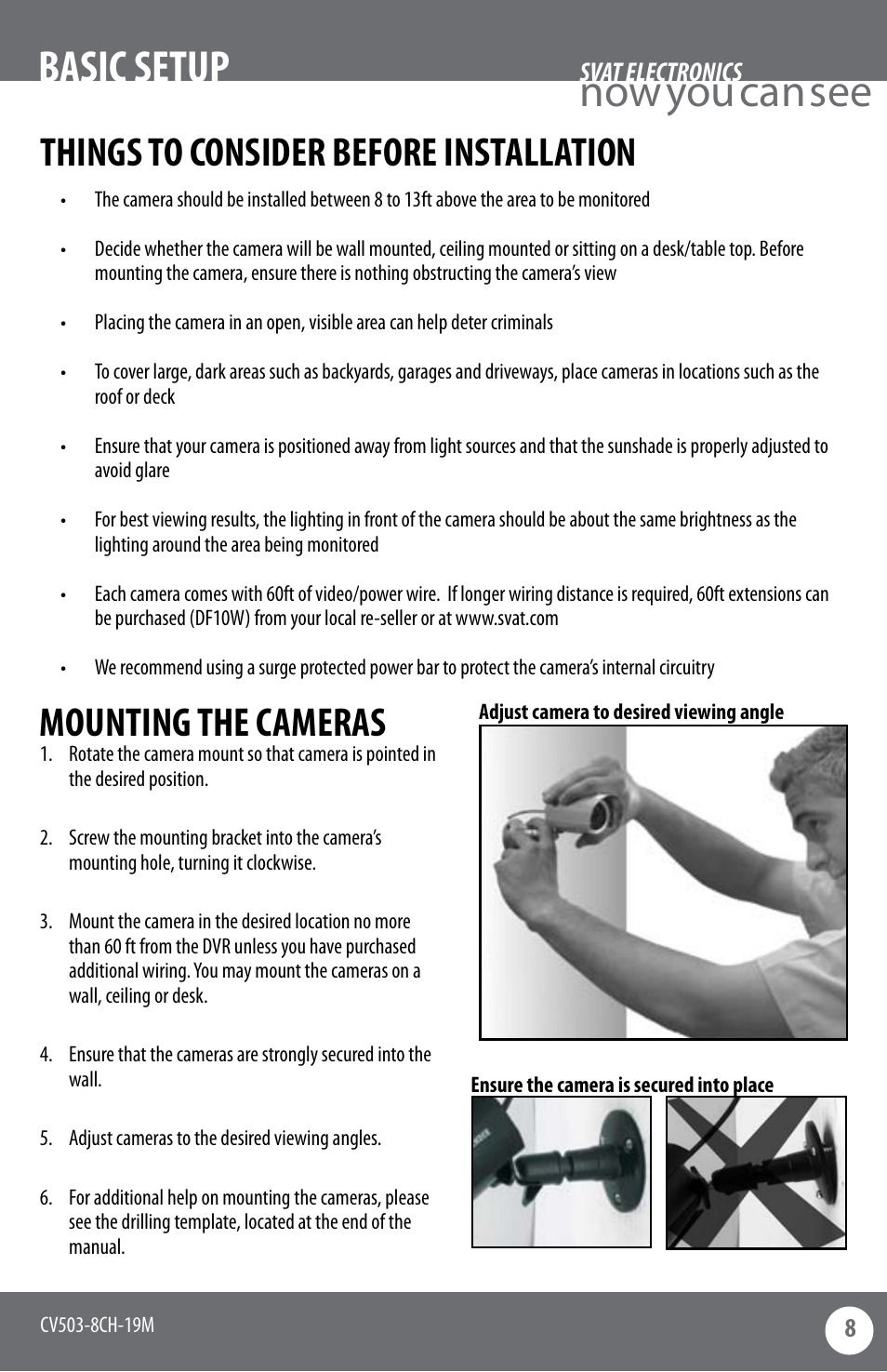 Now you can see, Basic setup, Things to consider before installation | Mounting the cameras | SVAT Electronics CV503-8CH User Manual | Page 11 / 91