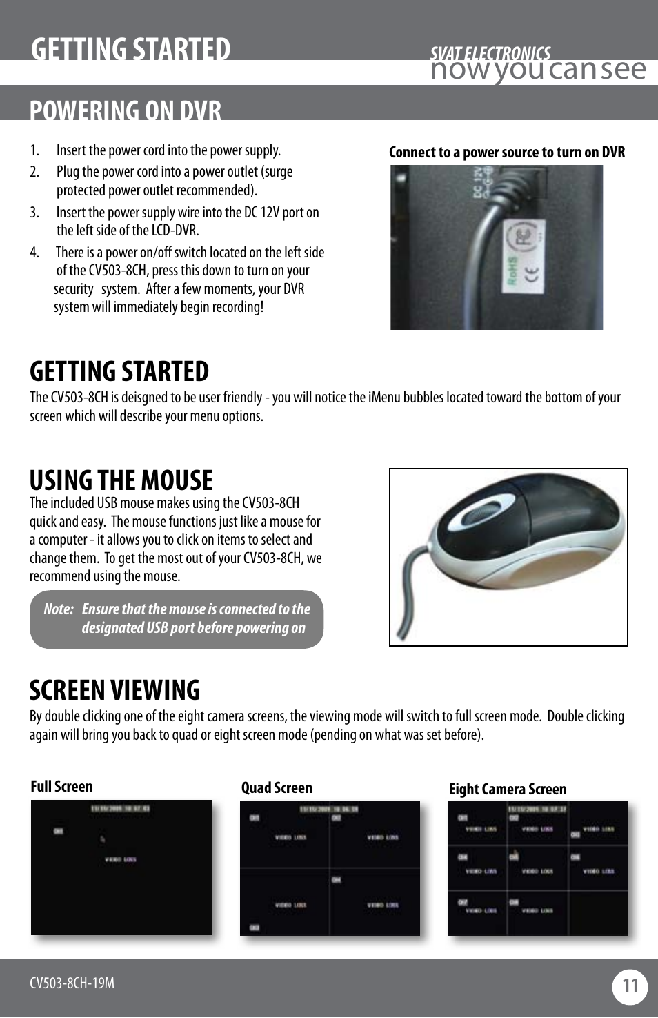 Now you can see getting started, Powering on dvr, Getting started | Using the mouse, Screen viewing | SVAT Electronics CV503-8CH User Manual | Page 14 / 91