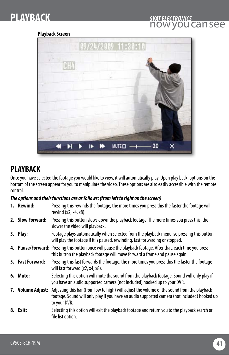 Now you can see playback, Playback | SVAT Electronics CV503-8CH User Manual | Page 44 / 91