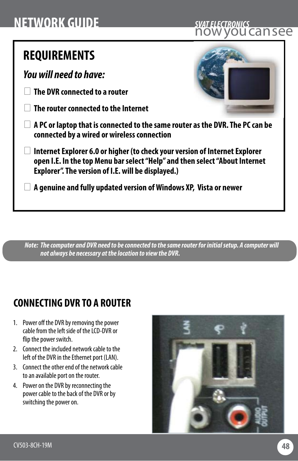 Now you can see network guide, Requirements, You will need to have | Connecting dvr to a router | SVAT Electronics CV503-8CH User Manual | Page 51 / 91