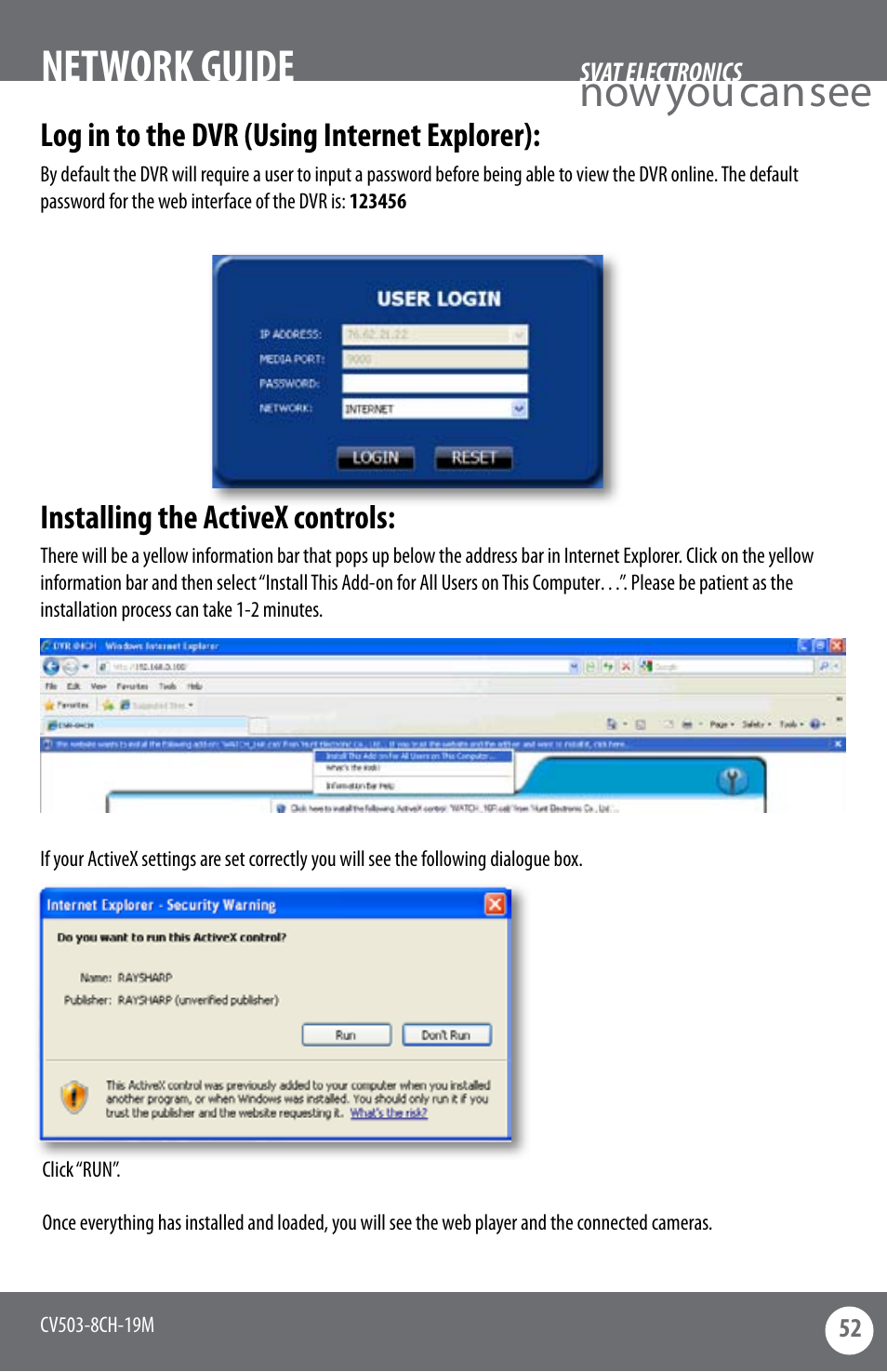Now you can see, Network guide, Log in to the dvr (using internet explorer) | Installing the activex controls | SVAT Electronics CV503-8CH User Manual | Page 55 / 91