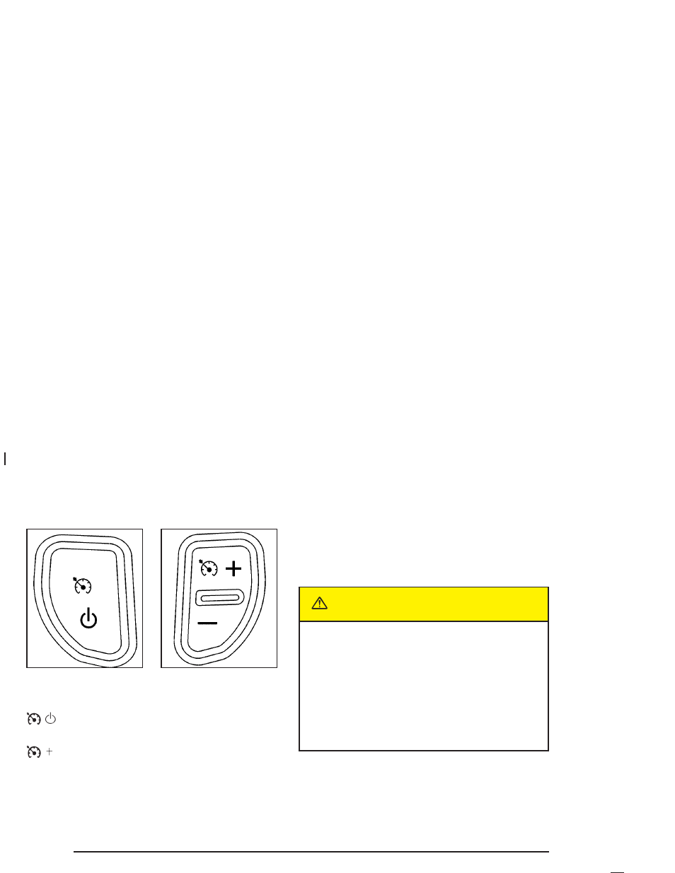 Cruise control, Cruise control -10, Caution | Saturn 2004 L-Series User Manual | Page 136 / 386