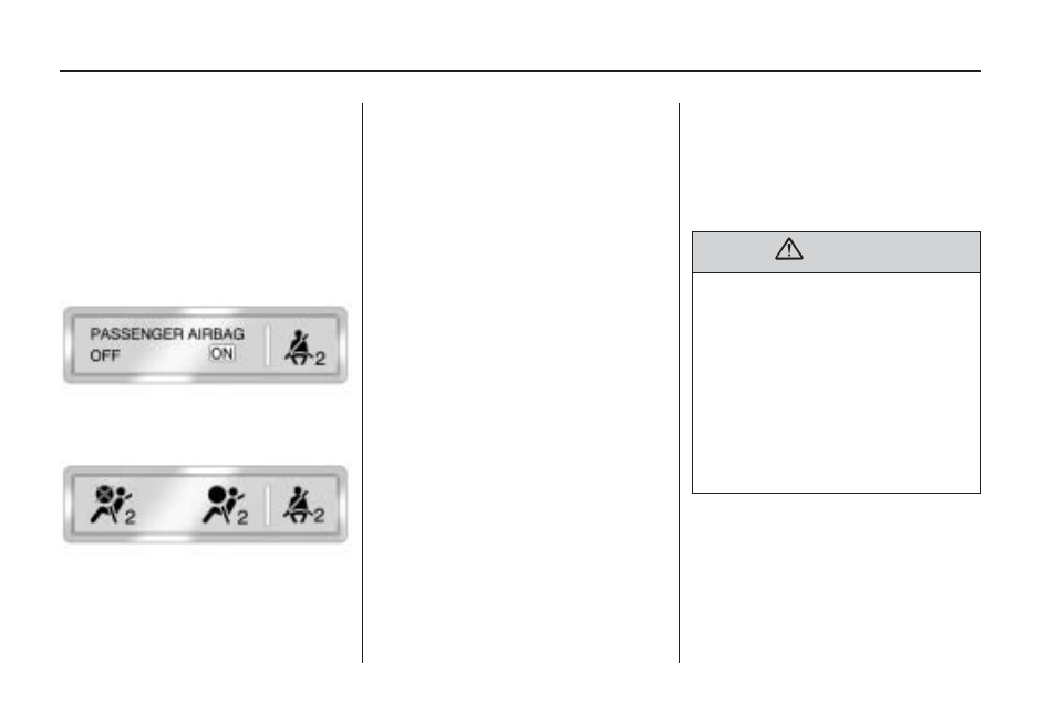 Passenger airbag status indicator, Passenger airbag status, Indicator -34 | Saturn 2009 OUTLOOK User Manual | Page 156 / 432