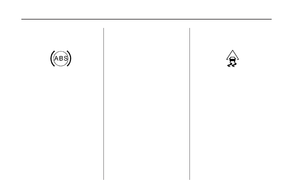 Antilock brake system (abs) warning light, Stabilitrak® indicator light, Antilock brake system | Abs) warning light -37, Stabilitrak, Indicator light -37 | Saturn 2009 OUTLOOK User Manual | Page 159 / 432