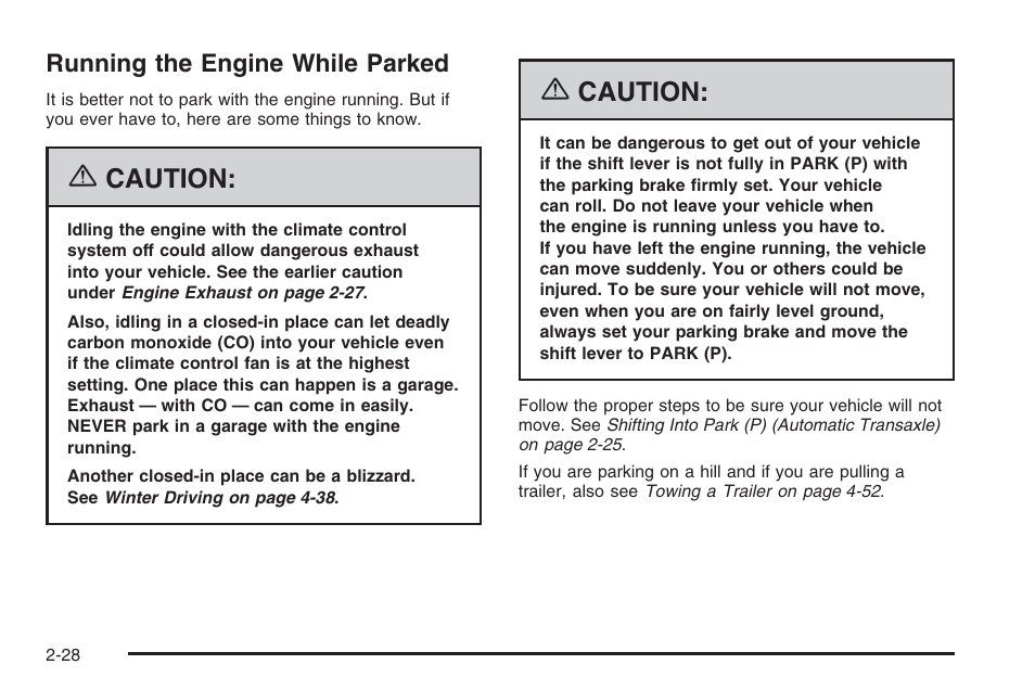 Running the engine while parked, Running the engine while parked -28, Caution | Saturn 2006 Vue User Manual | Page 110 / 412