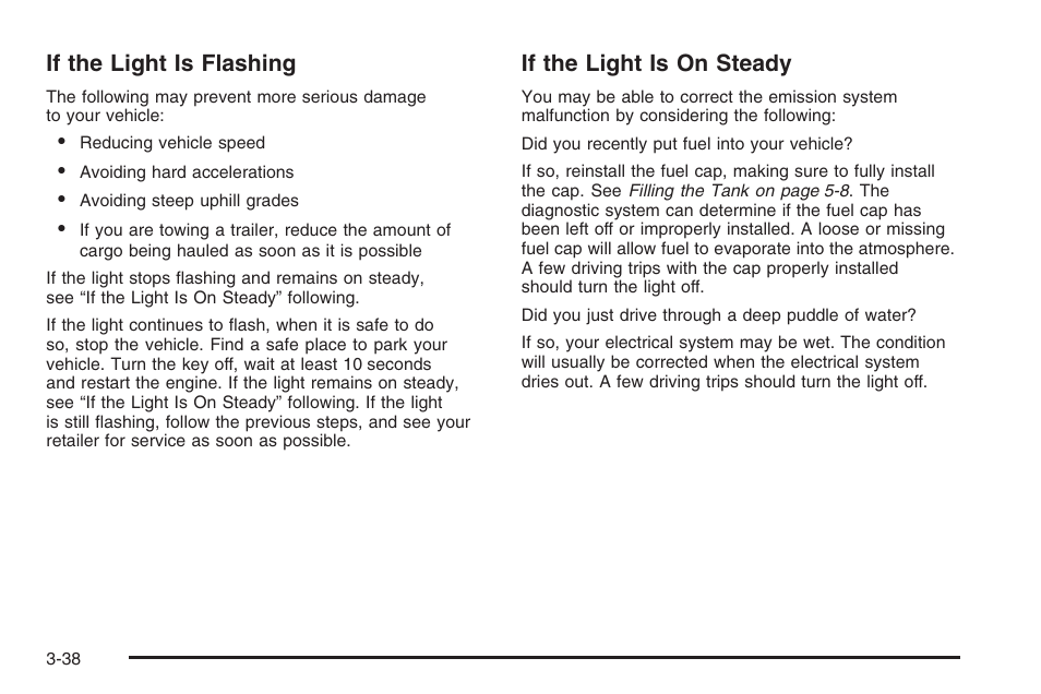 If the light is flashing, If the light is on steady | Saturn 2006 Vue User Manual | Page 158 / 412