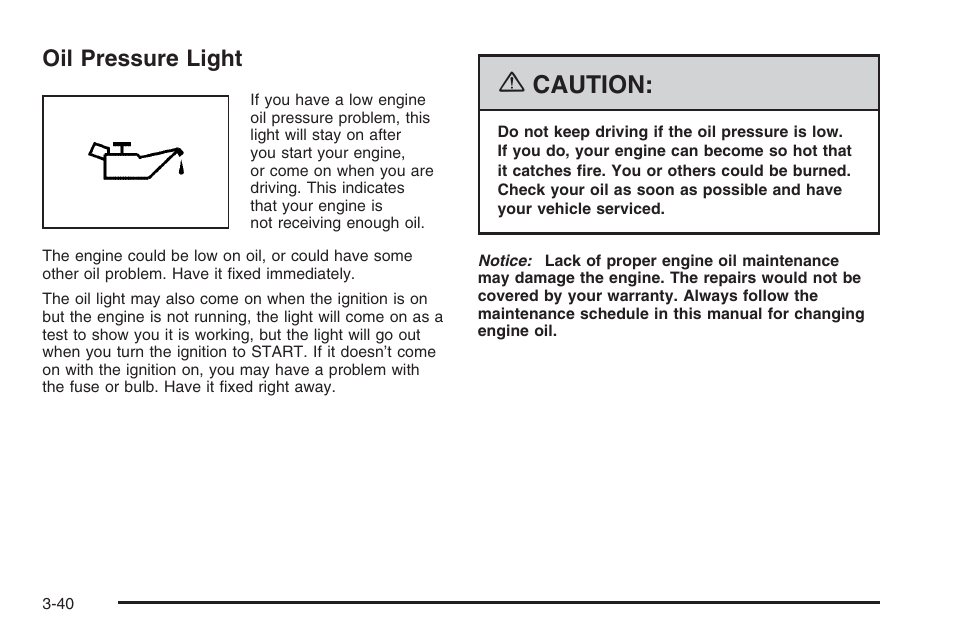 Oil pressure light, Oil pressure light -40, Caution | Saturn 2006 Vue User Manual | Page 160 / 412