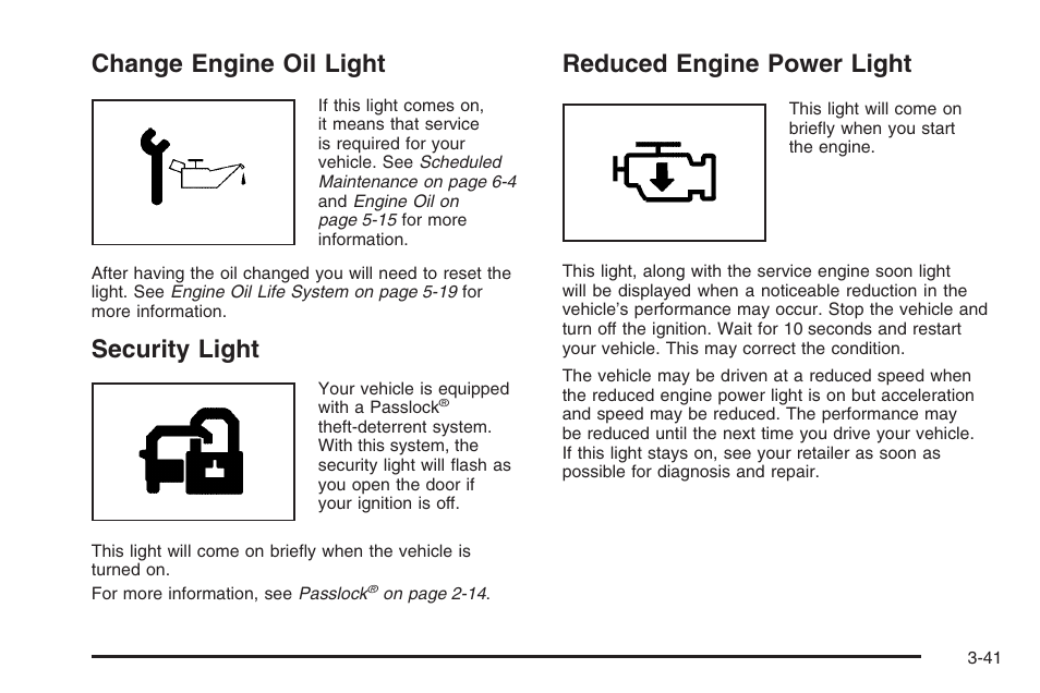 Change engine oil light, Security light, Reduced engine power light | Saturn 2006 Vue User Manual | Page 161 / 412