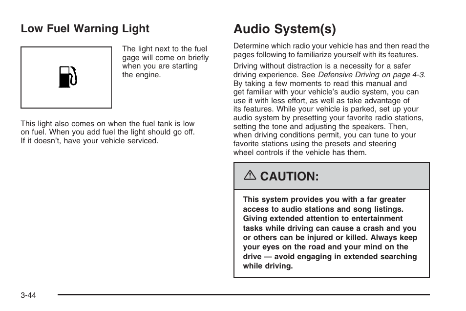 Low fuel warning light, Audio system(s), Low fuel warning light -44 | Audio system(s) -44, Caution | Saturn 2006 Vue User Manual | Page 164 / 412