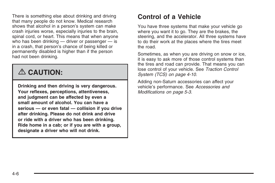 Control of a vehicle, Control of a vehicle -6, Caution | Saturn 2006 Vue User Manual | Page 208 / 412