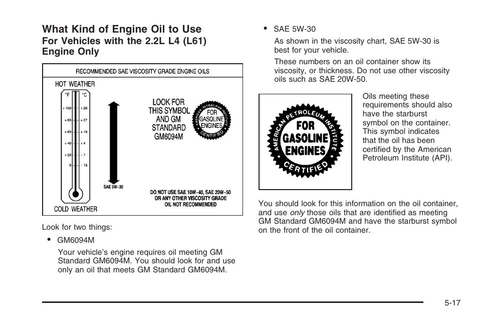 What kind of engine oil to use | Saturn 2006 Vue User Manual | Page 281 / 412