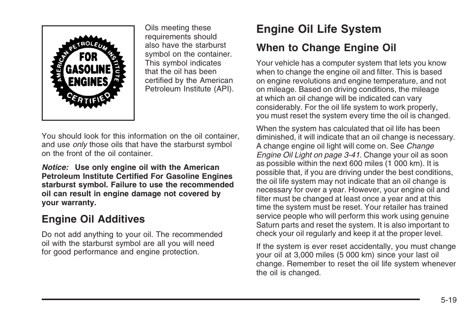 Engine oil life system, Engine oil life system -19, Engine oil additives | When to change engine oil | Saturn 2006 Vue User Manual | Page 283 / 412
