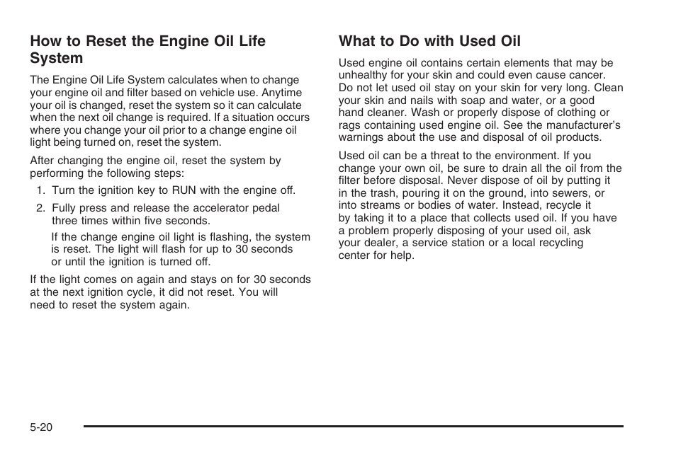 How to reset the engine oil life system, What to do with used oil | Saturn 2006 Vue User Manual | Page 284 / 412