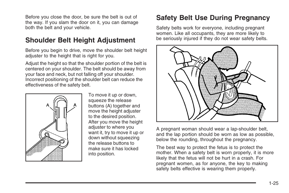Shoulder belt height adjustment, Safety belt use during pregnancy | Saturn 2006 Vue User Manual | Page 31 / 412
