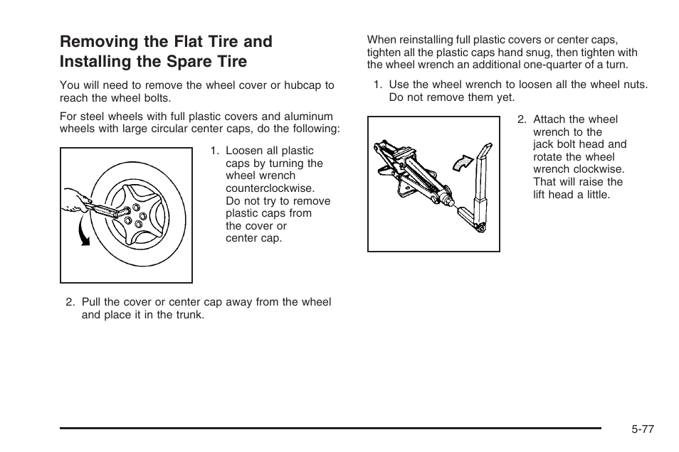 Removing the flat tire and installing, The spare tire -77 | Saturn 2006 Vue User Manual | Page 341 / 412