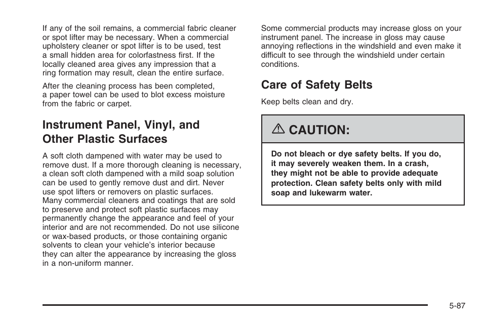 Care of safety belts, Instrument panel, vinyl, and other, Plastic surfaces -87 | Care of safety belts -87, Caution | Saturn 2006 Vue User Manual | Page 351 / 412