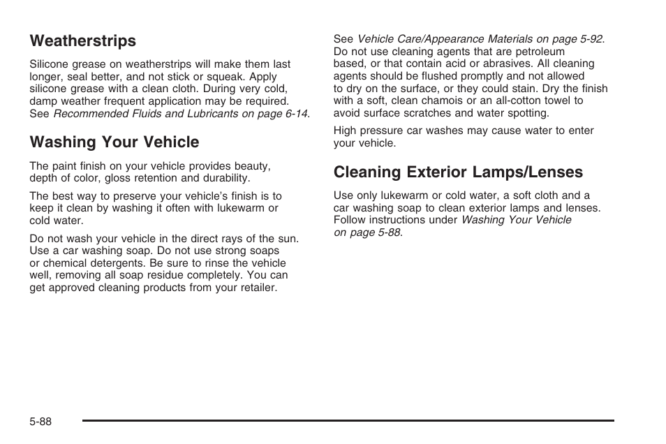 Weatherstrips, Washing your vehicle, Cleaning exterior lamps/lenses | Saturn 2006 Vue User Manual | Page 352 / 412