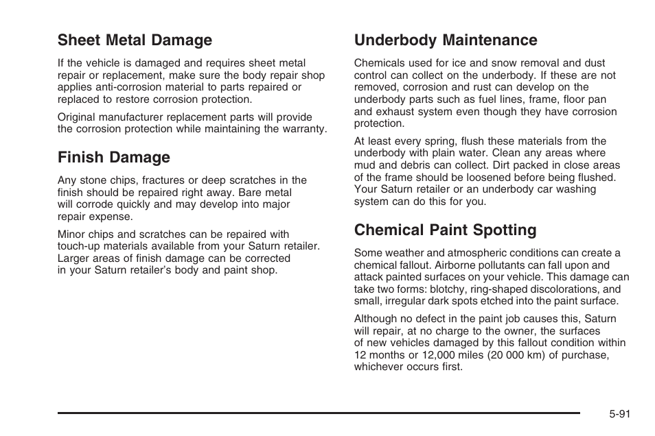 Sheet metal damage, Finish damage, Underbody maintenance | Chemical paint spotting | Saturn 2006 Vue User Manual | Page 355 / 412