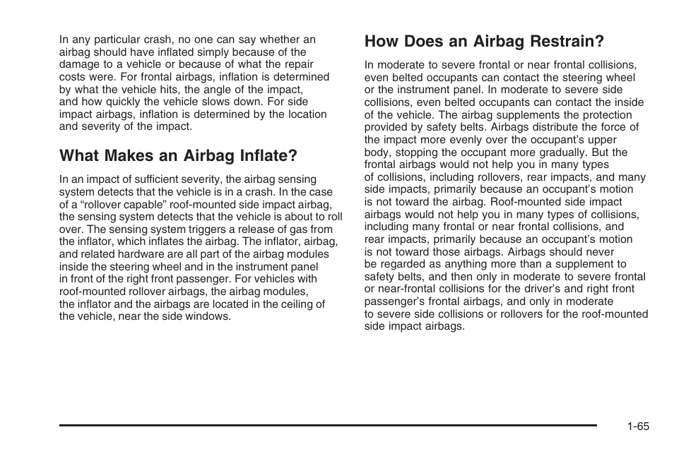 What makes an airbag inflate, How does an airbag restrain | Saturn 2006 Vue User Manual | Page 71 / 412