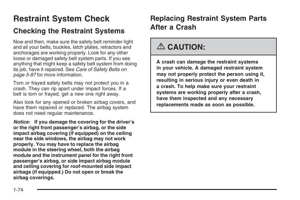 Restraint system check, Checking the restraint systems, Replacing restraint system parts after a crash | Restraint system check -74, After a crash -74, Caution | Saturn 2006 Vue User Manual | Page 80 / 412