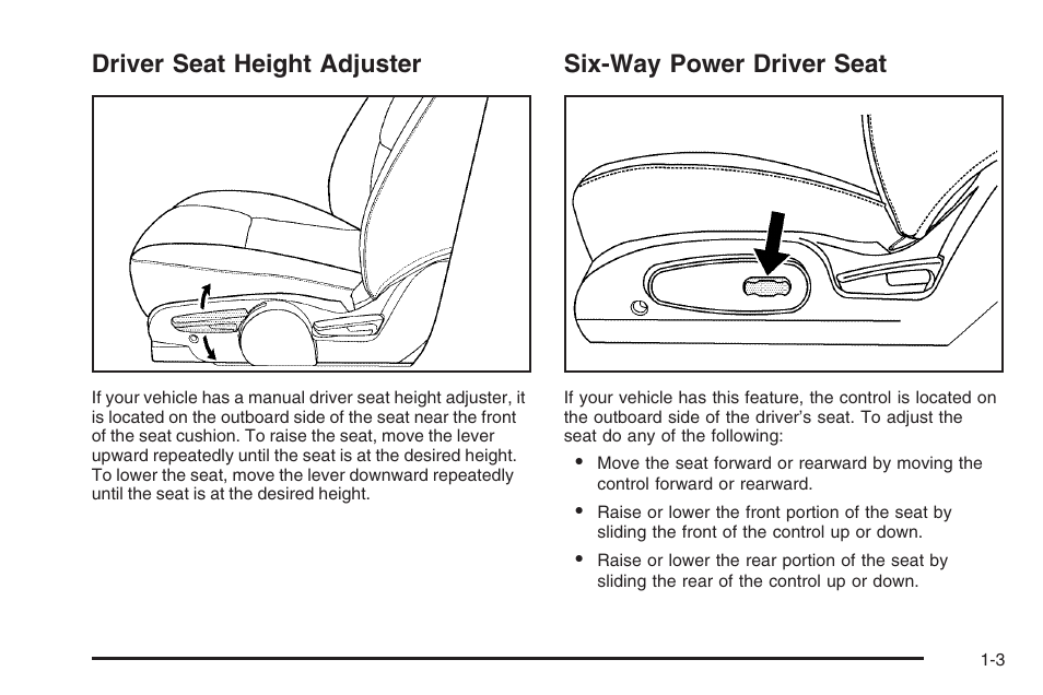 Driver seat height adjuster, Six-way power driver seat | Saturn 2006 Vue User Manual | Page 9 / 412