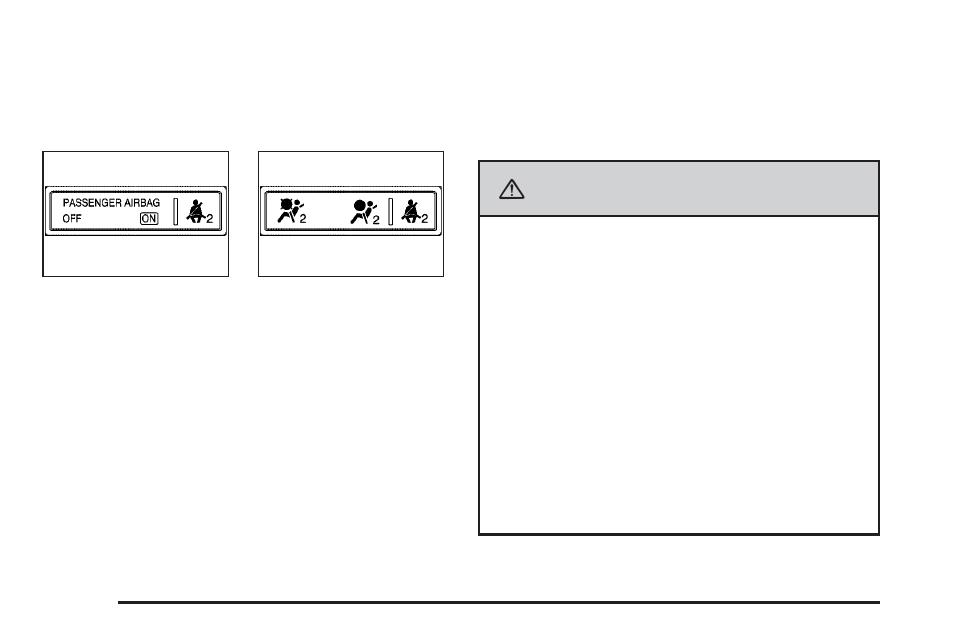 Passenger airbag status indicator, Caution | Saturn 2007 Outlook User Manual | Page 214 / 538