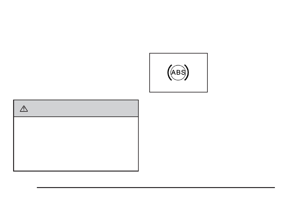 Antilock brake system warning light, Caution | Saturn 2007 Outlook User Manual | Page 218 / 538