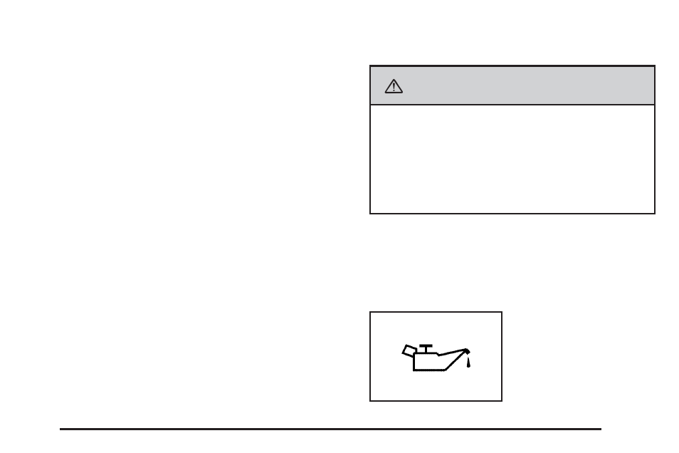 Oil pressure light, Caution | Saturn 2007 Outlook User Manual | Page 225 / 538
