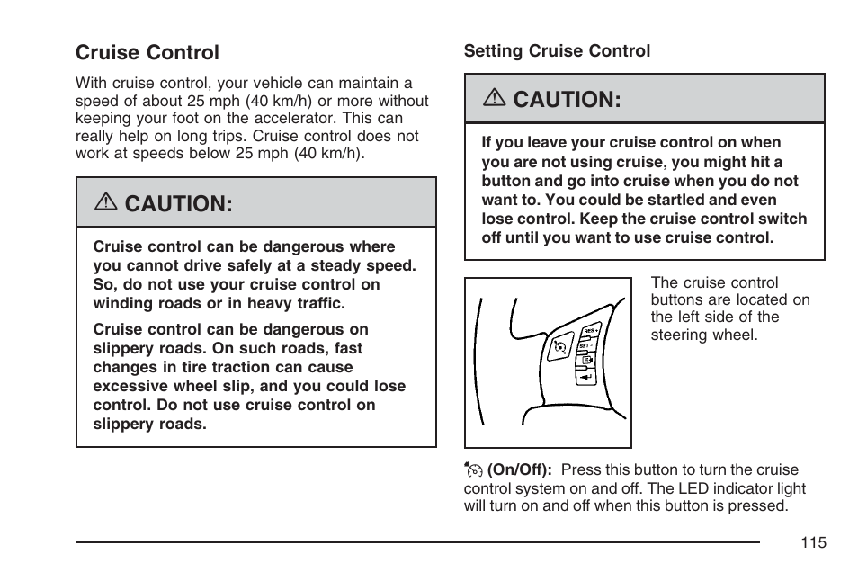 Cruise control, Caution | Saturn 2007 Sky User Manual | Page 115 / 384