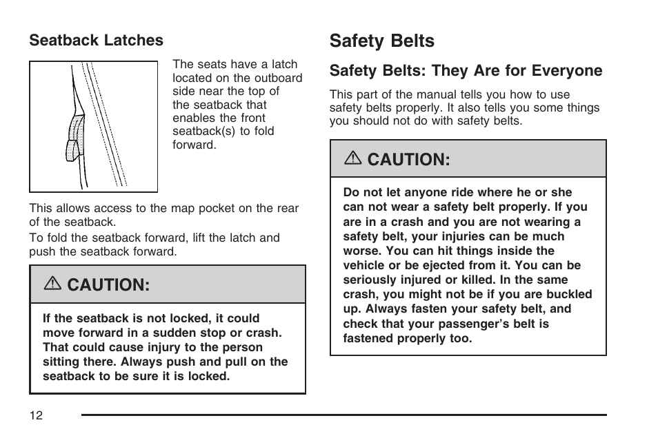 Seatback latches, Safety belts, Safety belts: they are for everyone | Saturn 2007 Sky User Manual | Page 12 / 384