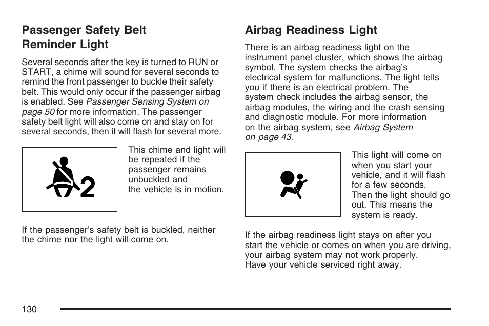 Passenger safety belt reminder light, Airbag readiness light | Saturn 2007 Sky User Manual | Page 130 / 384