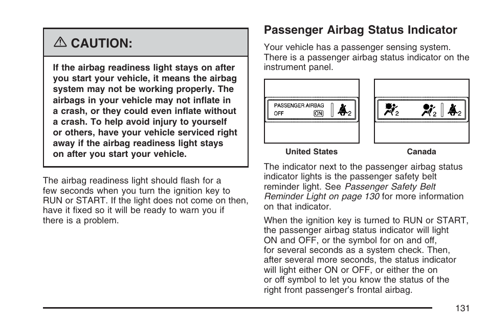 Passenger airbag status indicator, Caution | Saturn 2007 Sky User Manual | Page 131 / 384