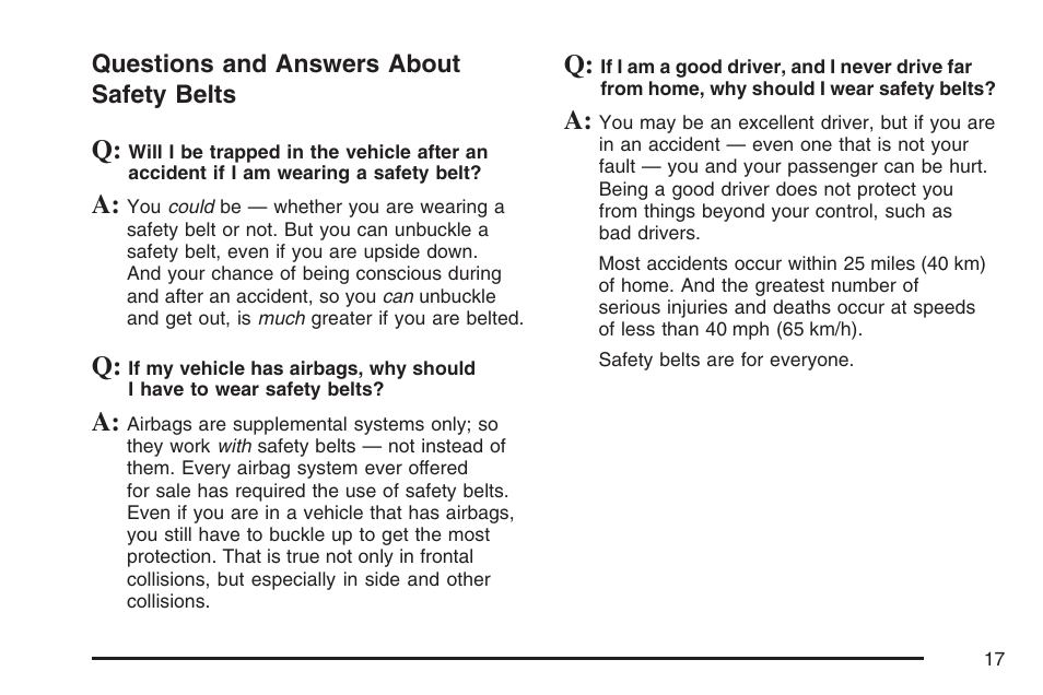 Questions and answers about safety belts, Questions and answers about, Safety belts | Saturn 2007 Sky User Manual | Page 17 / 384