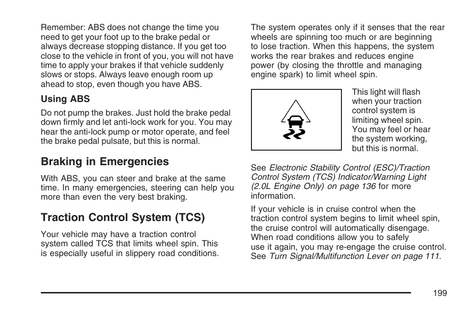 Braking in emergencies, Traction control system (tcs) | Saturn 2007 Sky User Manual | Page 199 / 384