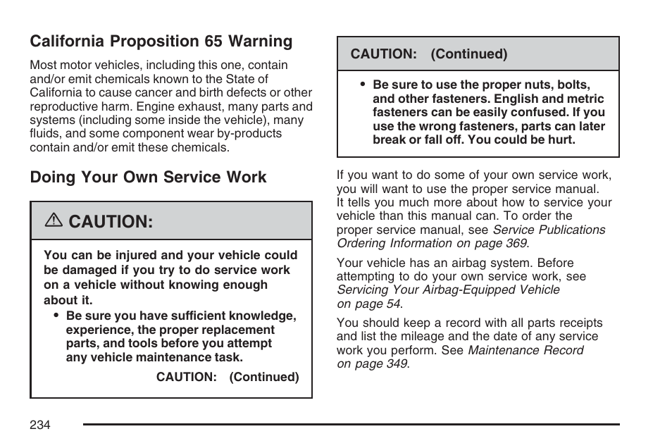 California proposition 65 warning, Doing your own service work, Caution | Saturn 2007 Sky User Manual | Page 234 / 384