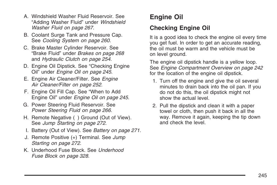 Engine oil, Checking engine oil | Saturn 2007 Sky User Manual | Page 245 / 384