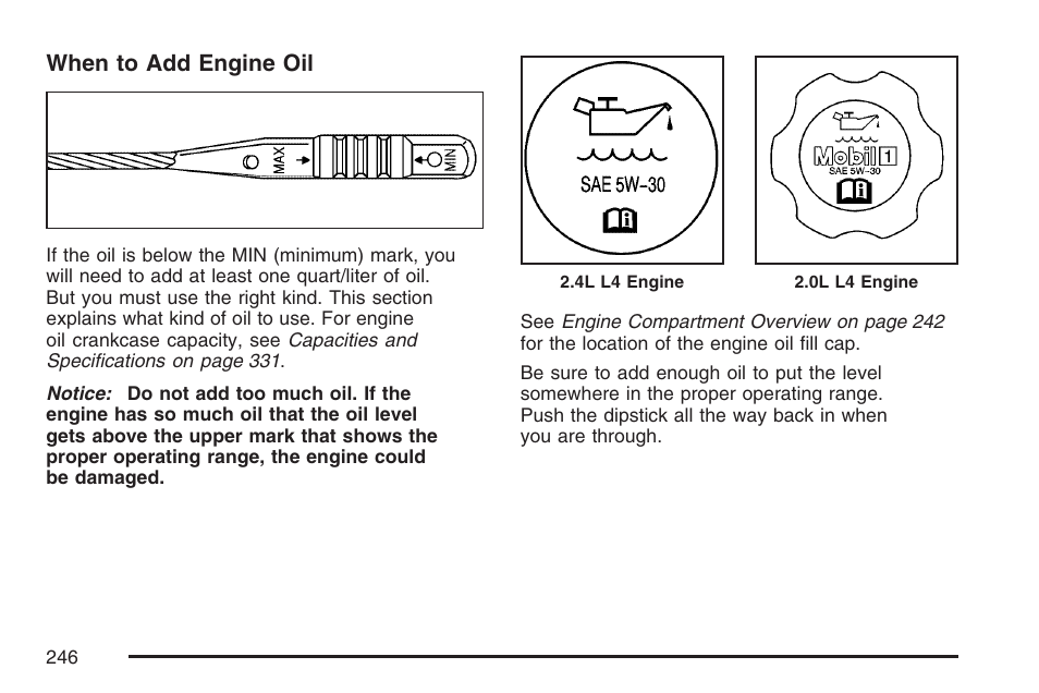 When to add engine oil | Saturn 2007 Sky User Manual | Page 246 / 384