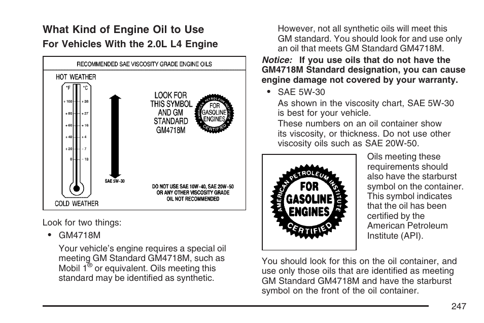 What kind of engine oil to use | Saturn 2007 Sky User Manual | Page 247 / 384