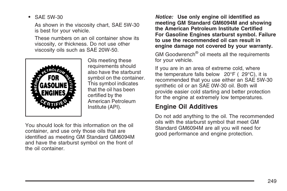 Engine oil additives | Saturn 2007 Sky User Manual | Page 249 / 384
