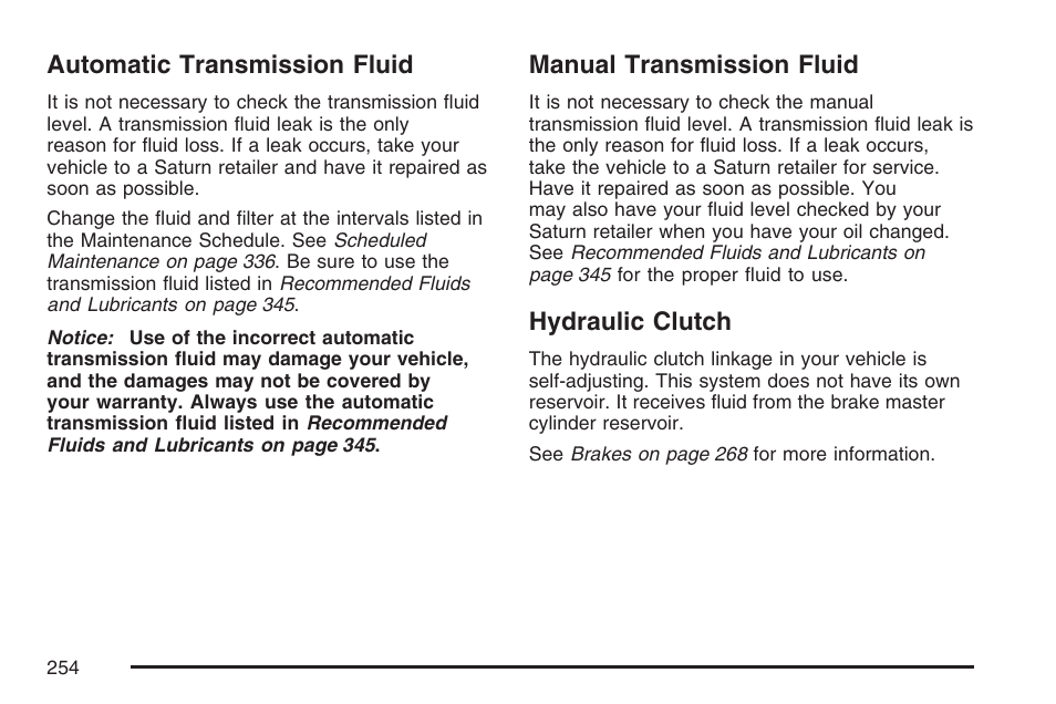 Automatic transmission fluid, Manual transmission fluid, Hydraulic clutch | Saturn 2007 Sky User Manual | Page 254 / 384