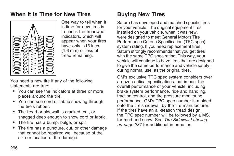 When it is time for new tires, Buying new tires, When it is time for new tires buying new tires | Saturn 2007 Sky User Manual | Page 296 / 384