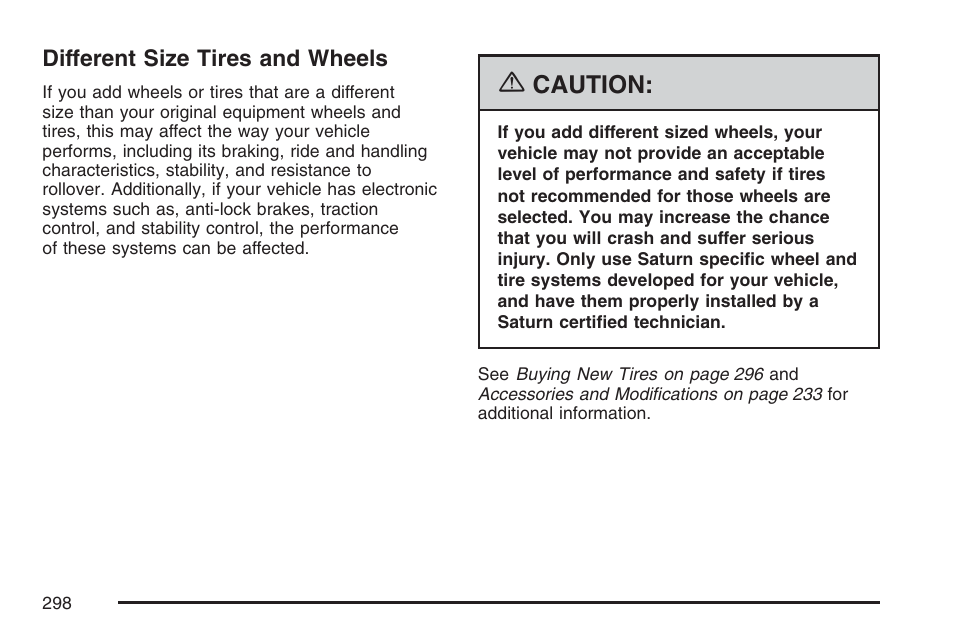 Different size tires and wheels, Caution | Saturn 2007 Sky User Manual | Page 298 / 384