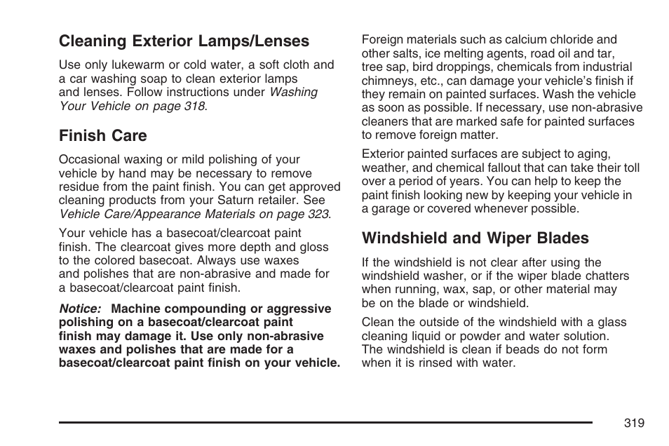 Cleaning exterior lamps/lenses, Finish care, Windshield and wiper blades | Saturn 2007 Sky User Manual | Page 319 / 384