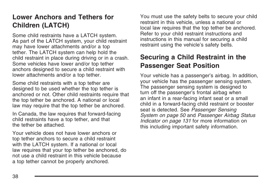 Lower anchors and tethers for children (latch), Lower anchors and tethers for, Children (latch) | Securing a child restraint in the, Passenger seat position | Saturn 2007 Sky User Manual | Page 38 / 384