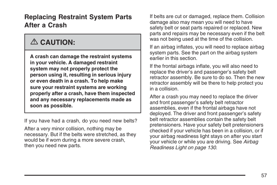 Replacing restraint system parts after a crash, Replacing restraint system parts, After a crash | Caution | Saturn 2007 Sky User Manual | Page 57 / 384