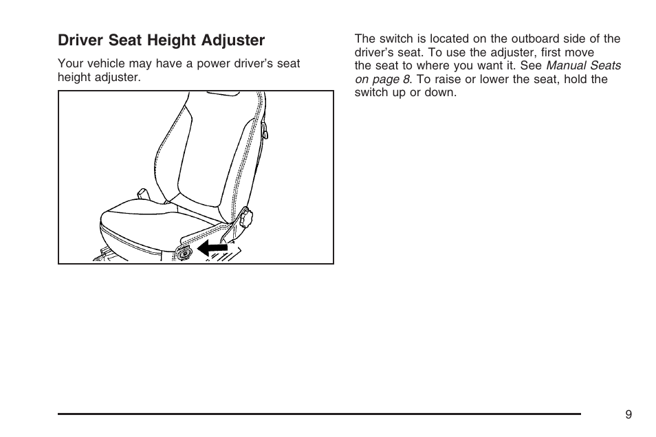 Driver seat height adjuster | Saturn 2007 Sky User Manual | Page 9 / 384